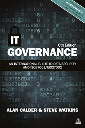 it governance an international guide to data security and iso27001/iso27002 6th edition alan calder ,steve