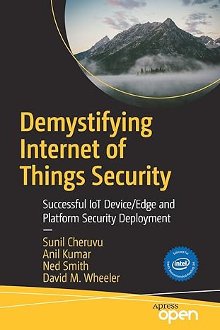 demystifying internet of things security successful iot device/edge and platform security deployment 1st