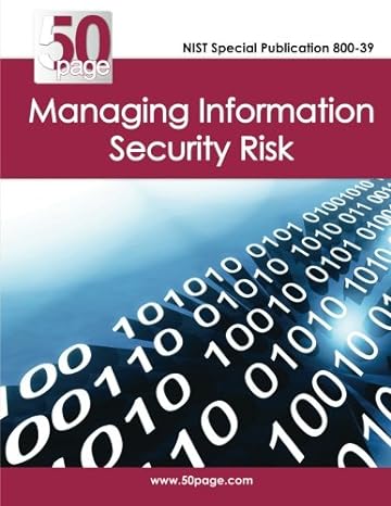 managing information security risk 1st edition nist ,emmanuel aroms 1470110598, 978-1470110598
