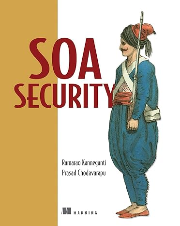 soa security 1st edition ramarao kanneganti ,prasad a chodavarapu 1932394680, 978-1932394689