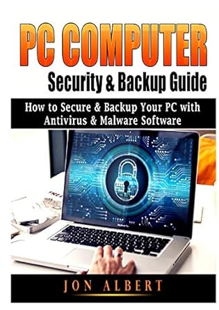 pc computer security and backup guide how to secure and backup your pc with antivirus and malware software