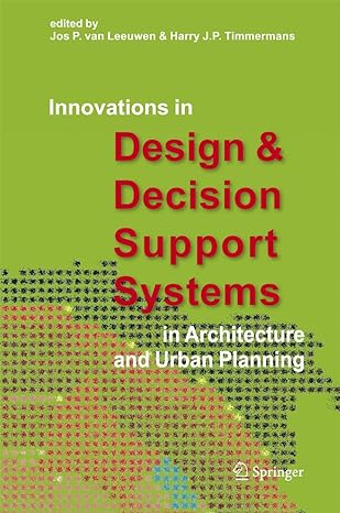 innovations in design and decision support systems in architecture and urban planning 1st edition jos p