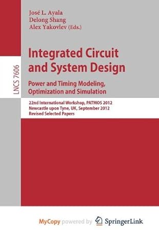 integrated circuit and system design power and timing modeling optimization and simulation 22nd international