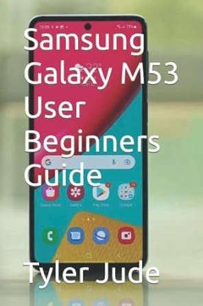 samsung galaxy m53 user beginners guide 1st edition tyler jude 979-8351565781