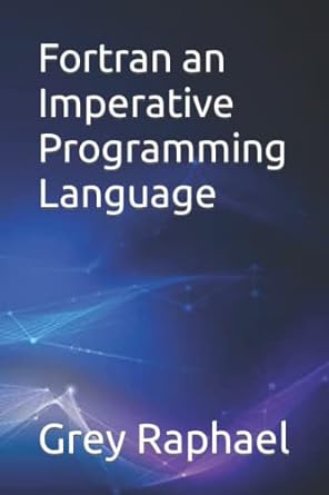 fortran an imperative programming language 1st edition grey raphael 979-8354834402