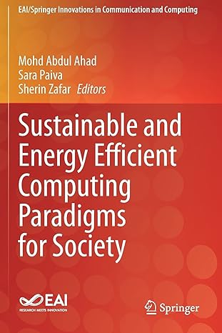 sustainable and energy efficient computing paradigms for society 1st edition mohd abdul ahad ,sara paiva