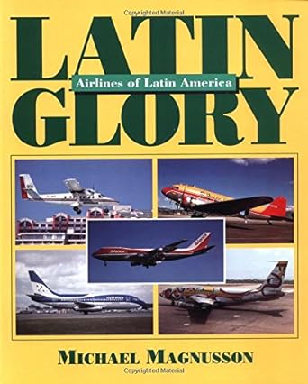 latin glory airlines of latin america 1st edition michael magnusson 0760300240, 978-0760300244
