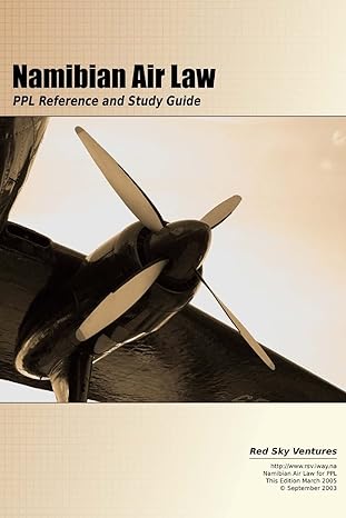 namibian air law ppl reference and study guide 1st edition danielle bruckert 1986520269, 978-1986520263