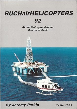 buchairhelicopters 92 global helicopter owners reference book 1st edition jeremy parkin 0951716638,