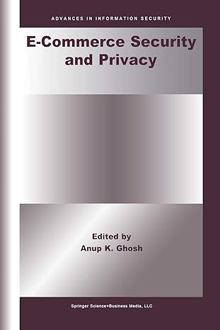 e commerce security and privacy 1st edition anup k. ghosh 1461355680, 978-1461355687