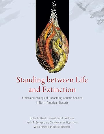 standing between life and extinction ethics and ecology of conserving aquatic species in north american
