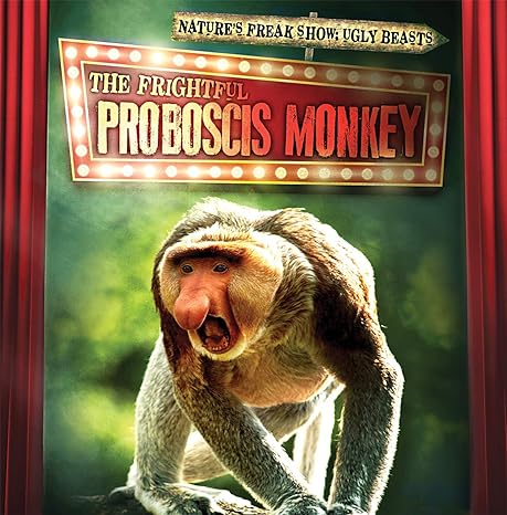 the frightful proboscis monkey 1st edition janey levy 1538246104, 978-1538246108