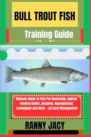 bull trout fish training guide ultimate guide to fish pet ownership habitat feeding habits anatomy