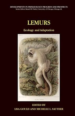 lemurs ecology and adaptation 1st edition lisa gould ,m l sauther 1441941800, 978-1441941800