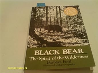 black bear the spirit of the wilderness 1st edition barbara ford 0395551811, 978-0395551813