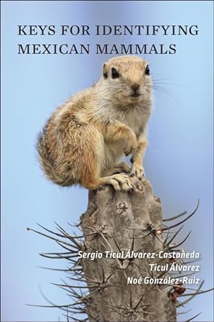 keys for identifying mexican mammals 1st edition sergio ticul alvarez castaneda ,ticul alvarez ,noe gonzalez