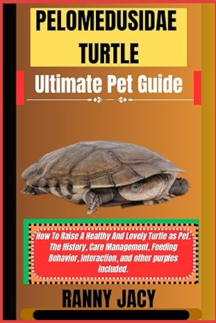 pelomedusidae turtle ultimate pet guide how to raise a healthy and lovely turtle as pet the history care