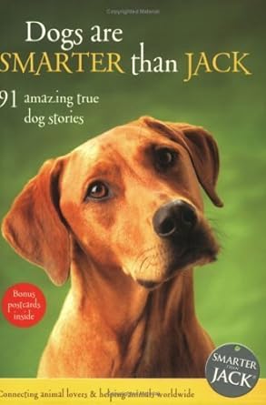 dogs are smarter than jack 91 amazing true dog stories 1st edition lisa richardson ,jenny campbell ,dr emma