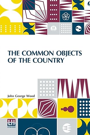 the common objects of the country 1st edition john george wood 935614463x, 978-9356144637