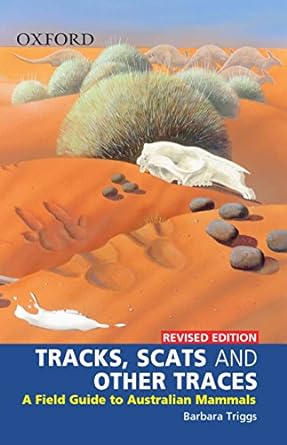 tracks scats and other traces a field guide to australian mammals revised edition barbara triggs 0195550994,