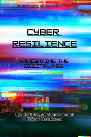 Cyber Resilience Navigating The Digital Age