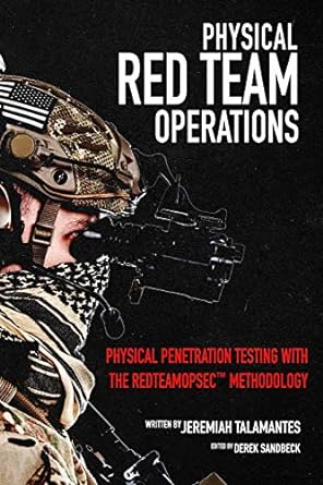 physical red team operations physical penetration testing with the redteamopsec methodology 1st edition