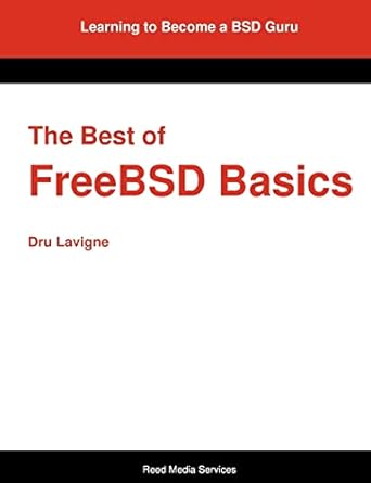 the best of freebsd basics 1st edition dru lavigne ,greg lehey ,jeremy c reed 0979034221, 978-0979034220