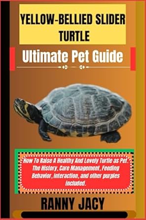 yellow bellied slider turtle ultimate pet guide how to raise a healthy and lovely turtle as pet the history