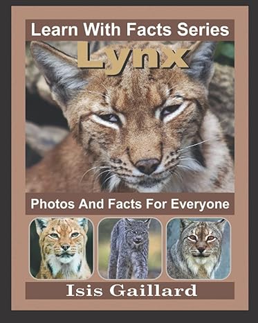 lynx photos and facts for everyone animals in nature 1st edition isis gaillard 1634973062, 978-1634973069