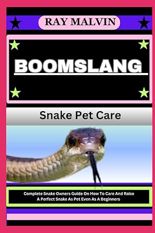 boomslang snake pet care complete snake owners guide on how to care and raise a perfect snake as pet even as