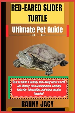 red eared slider turtle ultimate pet guide how to raise a healthy and lovely turtle as pet the history care