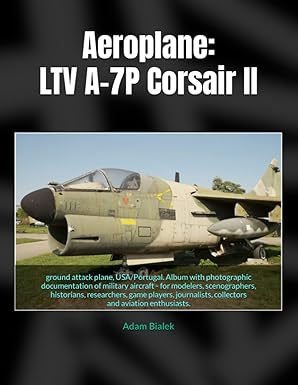 aeroplane ltv a 7p corsair ii ground attack plane usa/portugal album with photographic documentation of