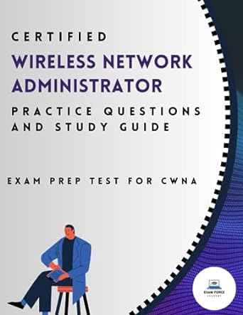 certified wireless network administrator practice questions and study guide exam prep test for cwna 1st
