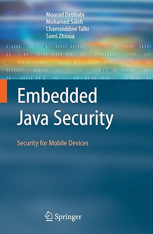 embedded java security security for mobile devices 1st edition mourad debbabi ,mohamed saleh ,chamseddine