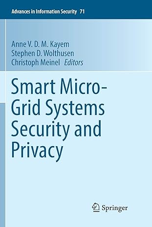 smart micro grid systems security and privacy 1st edition anne v d m kayem ,stephen d wolthusen ,christoph