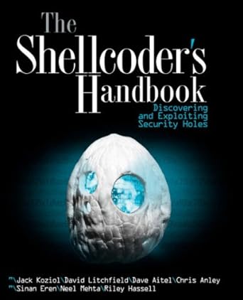 the shellcoders handbook discovering and exploiting security holes 1st edition jack koziol ,david litchfield