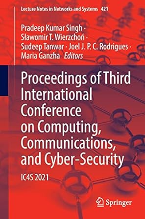 proceedings of third international conference on computing communications and cyber security ic4s 2021 1st