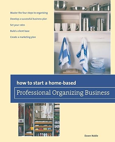 how to start a home based professional organizing business 2nd edition dawn noble 076276368x, 978-0762763689