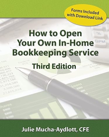 how to open your own in home bookkeeping service 3rd edition julie a mucha-aydlott cfe 0979412420,