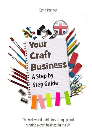 your craft business a step by step guide 2nd edition kevin partner 0957451628, 978-0957451629