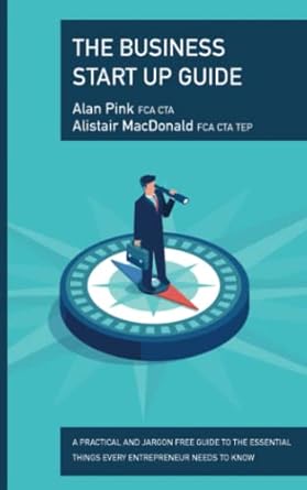 the business start up guide 1st edition alan pink fca cta ,alistair macdonald fca cta tep 1916356621,