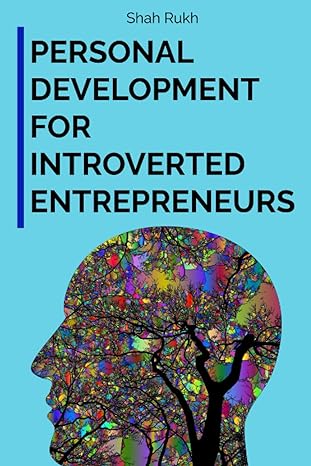 personal development for introverted entrepreneurs 1st edition shah rukh 979-8854421379