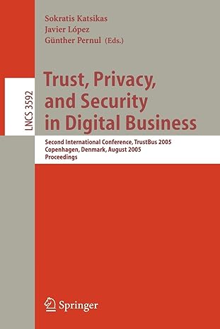 trust privacy and security in digital business second international conference trustbus 2005 copenhagen