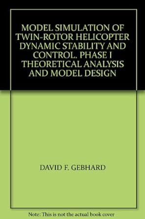 model simulation of twin rotor helicopter dynamic stability and control phase i theoretical analysis and