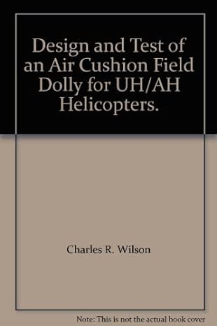 design and test of an air cushion field dolly for uh ah helicopters 1st edition charles r wilson b00b65vdrc
