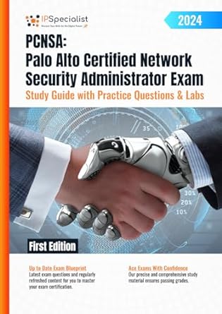 pcnsa palo alto certified network security administrator exam study guide with practice questions and labs
