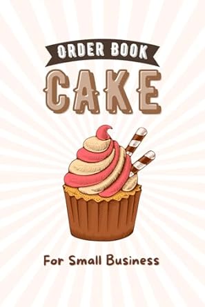 cake order book organize your cake business with ease 1st edition adam so. b0ckxf7nl2