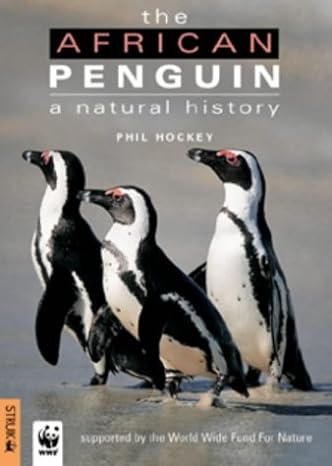 the african penguin a natural history 1st edition phil hockey 1868725235, 978-1868725236