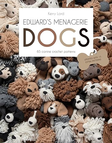 edwards menagerie dogs 65 canine crochet projects 1st edition kerry lord 1911682520, 978-1911682523