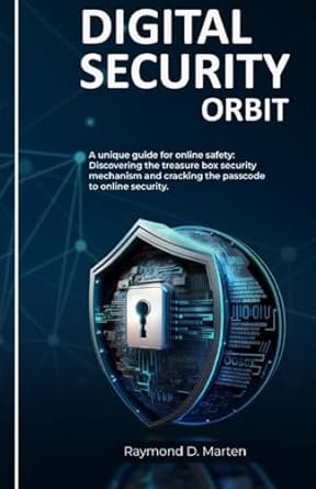 digital security orbit a unique guide for online safety discovering the treasure box security mechanism and